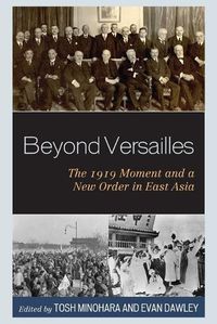 Cover image for Beyond Versailles: The 1919 Moment and a New Order in East Asia