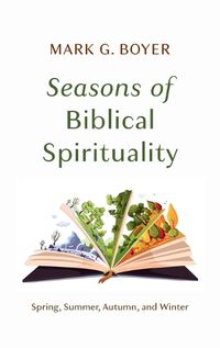 Cover image for Seasons of Biblical Spirituality