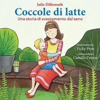 Cover image for Coccole di latte: Una storia di svezzamento dal seno