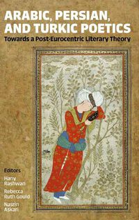 Cover image for Arabic, Persian, and Turkic Poetics