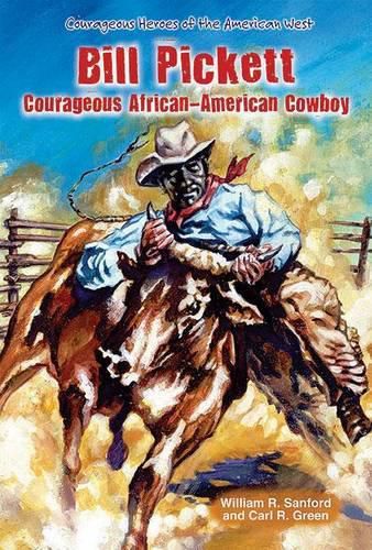 Cover image for Bill Pickett: Courageous African-American Cowboy