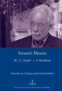 Cover image for Saturn's Moons: W. G. Sebald - A Handbook