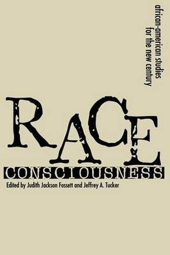 Cover image for Race Consciousness: Reinterpretations for the New Century