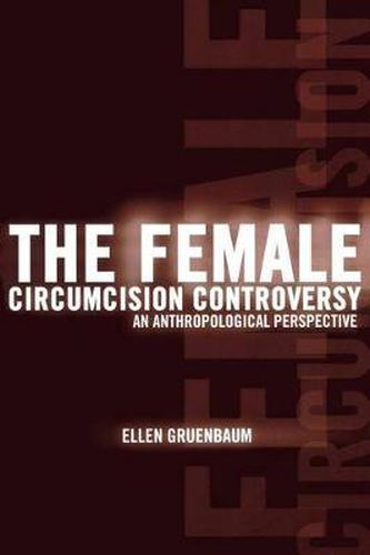 Cover image for The Female Circumcision Controversy: An Anthropological Perspective