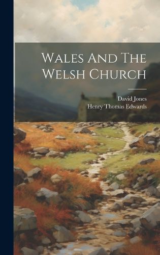 Cover image for Wales And The Welsh Church