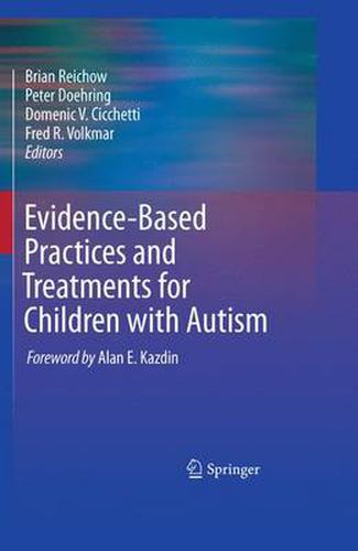 Cover image for Evidence-Based Practices and Treatments for Children with Autism