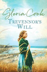 Cover image for Trevennor's Will: An epic tale of romance and intrigue in 18th Century Cornwall