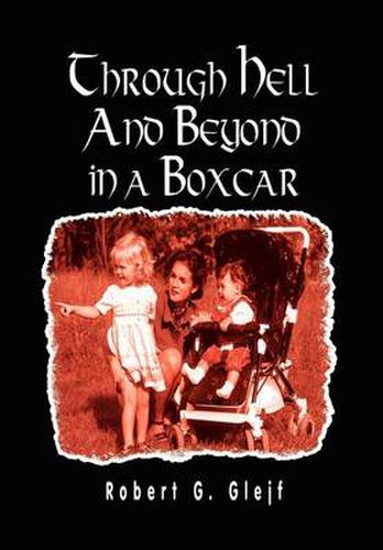 Cover image for Through Hell and Beyond in a Boxcar