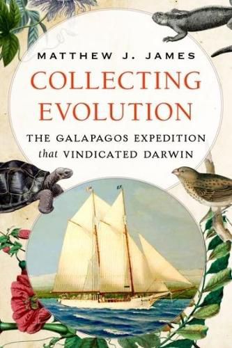 Cover image for Collecting Evolution: The Galapagos Expedition that Vindicated Darwin