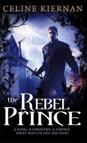 The Rebel Prince: The Moorehawke Trilogy: Book Three