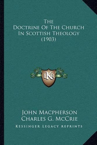 The Doctrine of the Church in Scottish Theology (1903)