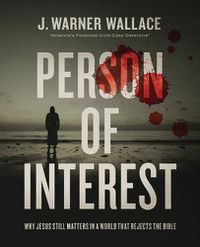 Cover image for Person of Interest: Why Jesus Still Matters in a World that Rejects the Bible