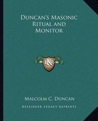 Cover image for Duncan's Masonic Ritual and Monitor
