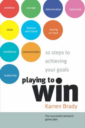 Cover image for Playing to Win: 10 Steps to Achieving Your Goals