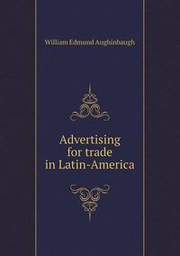 Cover image for Advertising for trade in Latin-America