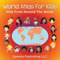 Cover image for World Atlas For Kids - Kids From Around The World