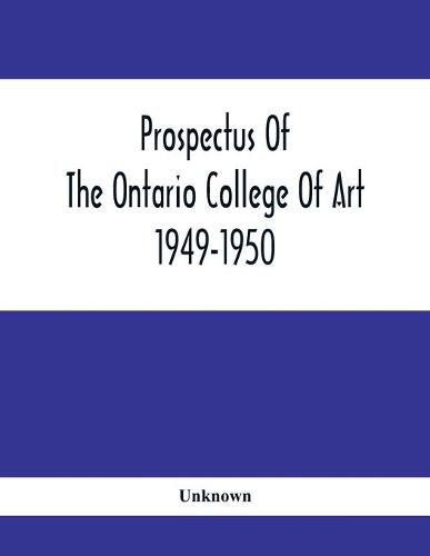 Cover image for Prospectus Of The Ontario College Of Art: 1949-1950