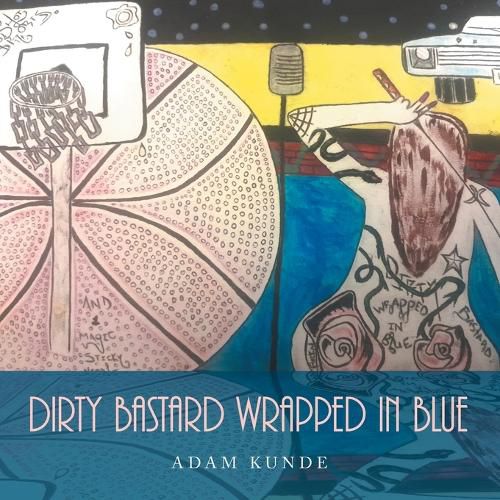 Cover image for Dirty Bastard Wrapped In Blue