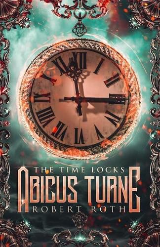 Cover image for Abicus Turne and the Time Locks