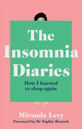 Cover image for The Insomnia Diaries: How I learned to sleep again