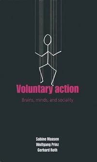 Cover image for Voluntary Action: Brains, Minds, and Sociality