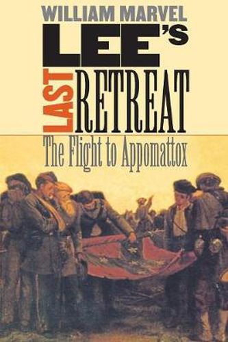 Cover image for Lee's Last Retreat: The Flight to Appomattox