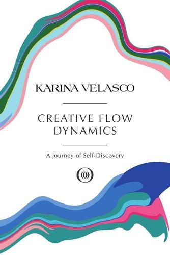 Cover image for Creative Flow Dynamics: A Journey of Self-Discovery