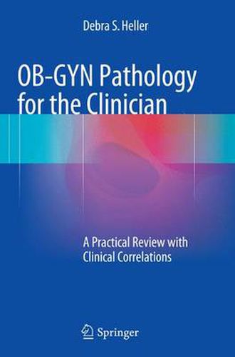 Cover image for OB-GYN Pathology for the Clinician: A Practical Review with Clinical Correlations