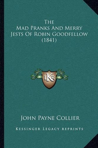 The Mad Pranks and Merry Jests of Robin Goodfellow (1841)