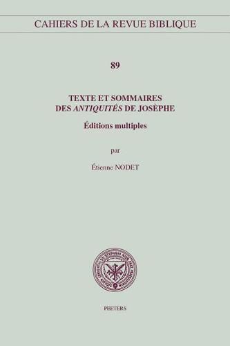 Cover image for Texte et sommaires des   Antiquites   de Josephe: Editions multiples