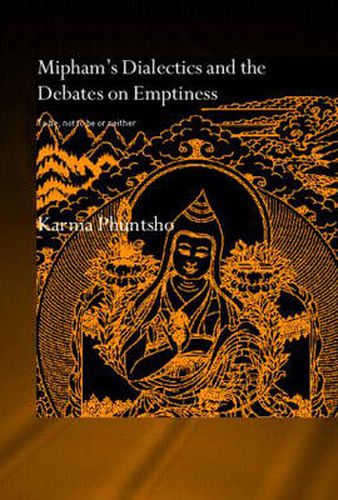 Cover image for Mipham's Dialectics and the Debates on Emptiness: To Be, Not to Be or Neither