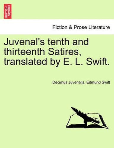 Cover image for Juvenal's Tenth and Thirteenth Satires, Translated by E. L. Swift.