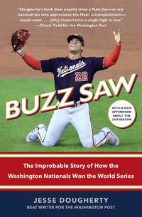 Cover image for Buzz Saw: The Improbable Story of How the Washington Nationals Won the World Series
