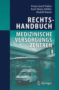 Cover image for Rechtshandbuch Medizinische Versorgungszentren: Grundung, Gestaltung, Arbeitsteilung und Kooperation