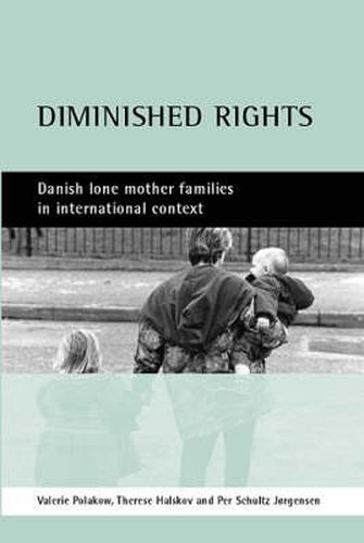 Diminished rights: Danish lone mother families in international context