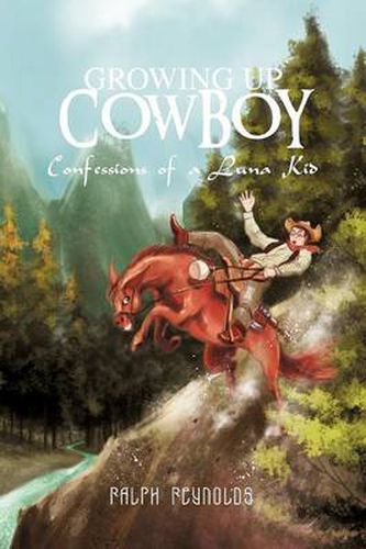 Cover image for Growing Up Cowboy: Confessions of a Luna Kid