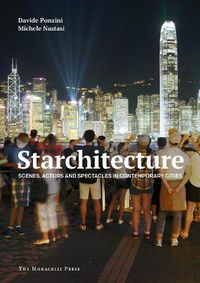 Cover image for Starchitecture: Scenes, Actors, and Spectacles in Contemporary Cities