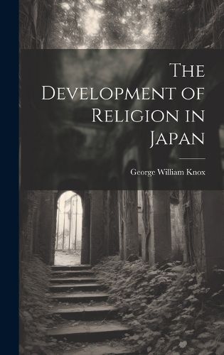 Cover image for The Development of Religion in Japan