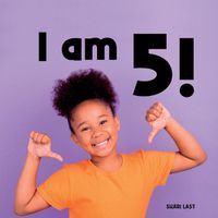 Cover image for I Am 5!