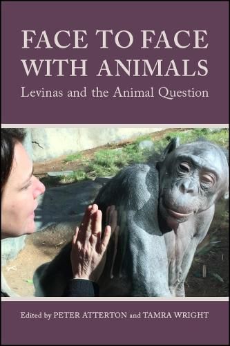 Cover image for Face to Face with Animals: Levinas and the Animal Question