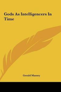 Cover image for Gods as Intelligencers in Time