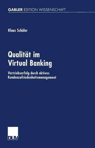 Cover image for Qualitat Im Virtual Banking: Vertriebserfolg Durch Aktives Kundenzufriedenheitsmanagement