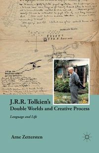 Cover image for J.R.R. Tolkien's Double Worlds and Creative Process: Language and Life