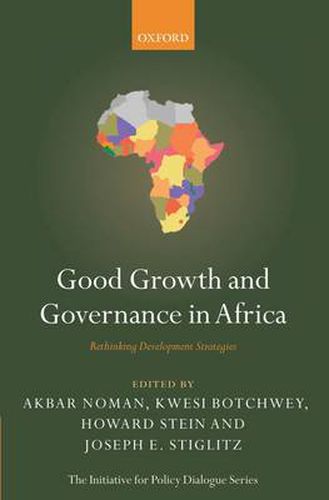 Cover image for Good Growth and Governance in Africa: Rethinking Development Strategies