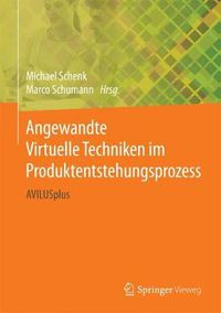 Cover image for Angewandte Virtuelle Techniken im Produktentstehungsprozess: AVILUSplus