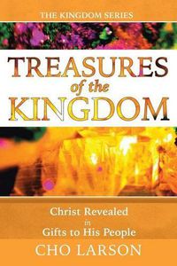 Cover image for Treasures of the Kingdom: Christ Revealed In Gifts to His People