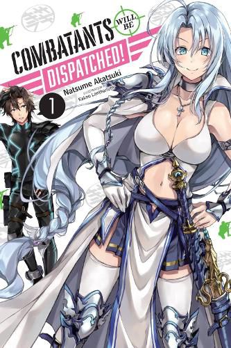 Cover image for Combatants Will be Dispatched!, Vol. 1 (light novel)