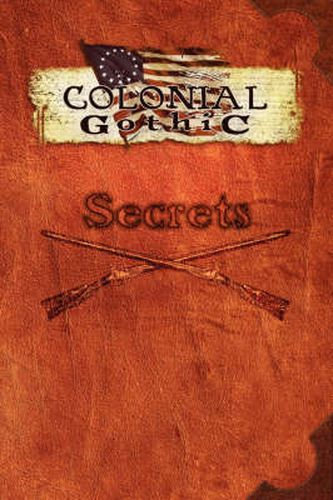 Cover image for Colonial Gothic: Secrets