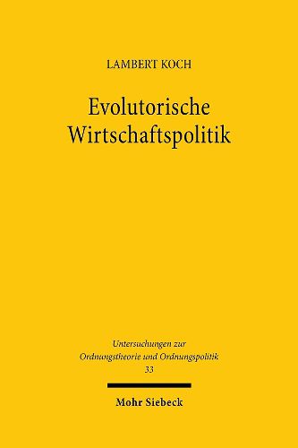 Cover image for Evolutorische Wirtschaftspolitik: Eine elementare Analyse mit entwicklungspolitischen Beispielen