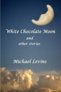 Cover image for White Chocolate Moon
